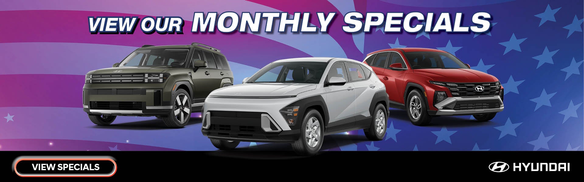 VIEW OUR MONTHLY SPECIALS