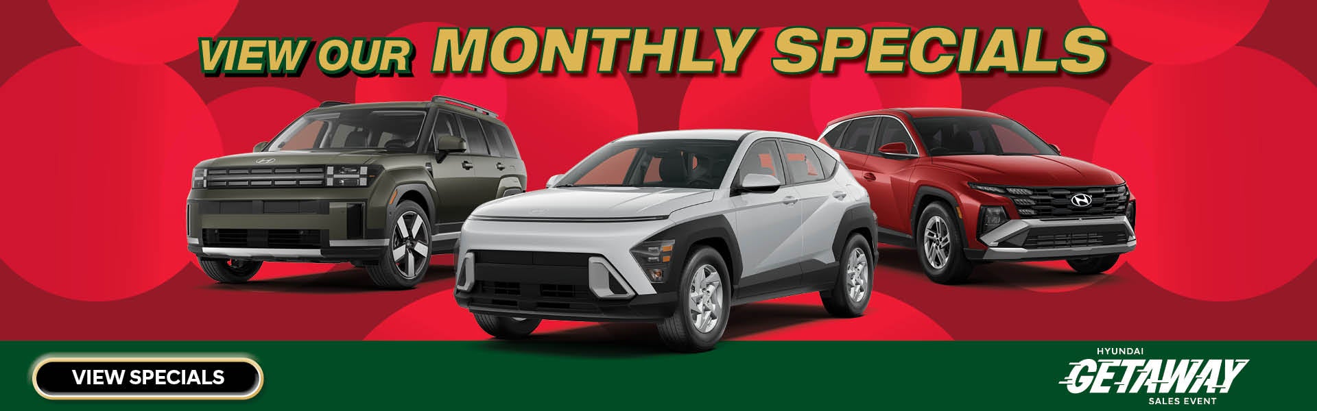 VIEW OUR MONTHLY SPECIALS